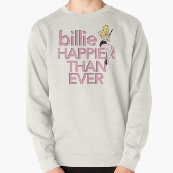 Billie Happier Than Ever Pullover Sweatshirt RB1210 product Offical billieeilish Merch