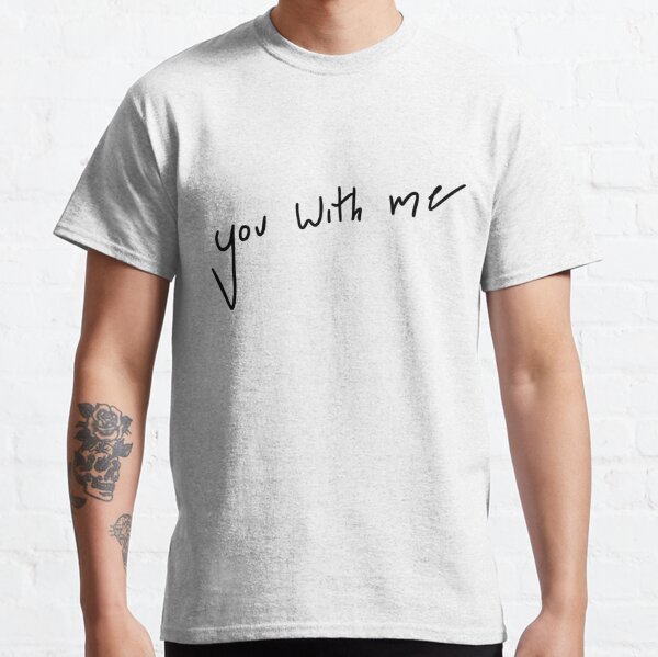 "you with me" billie eilish handwriting Classic T-Shirt RB1210 product Offical billieeilish Merch